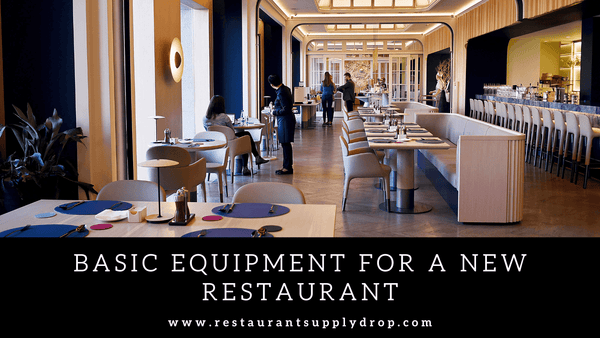 Basic Equipment for a New Restaurant